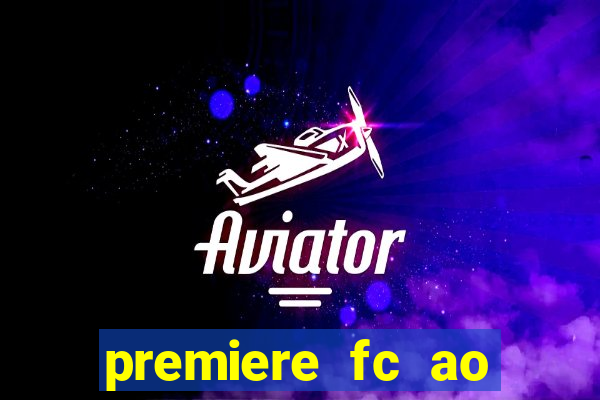 premiere fc ao vivo gratis